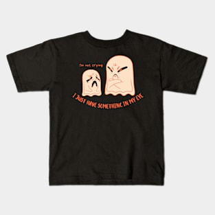 I'm not crying I have something in my eye. Kids T-Shirt